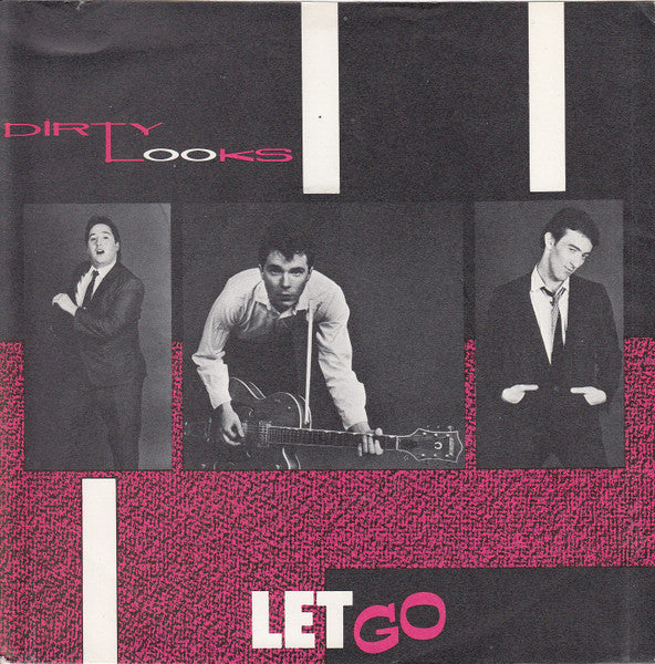 Dirty Looks : Let Go (7",Single)