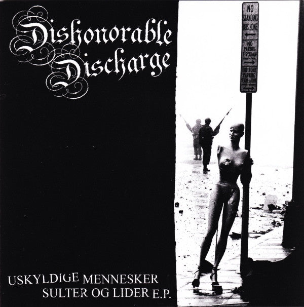 Dishonorable Discharge : Uskyldige Mennesker Sulter Og Lider E.P. (7", EP)