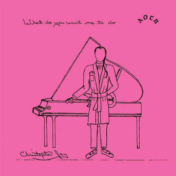 Christopher Jay : What Do You Want Me To Do (7",45 RPM,Reissue)