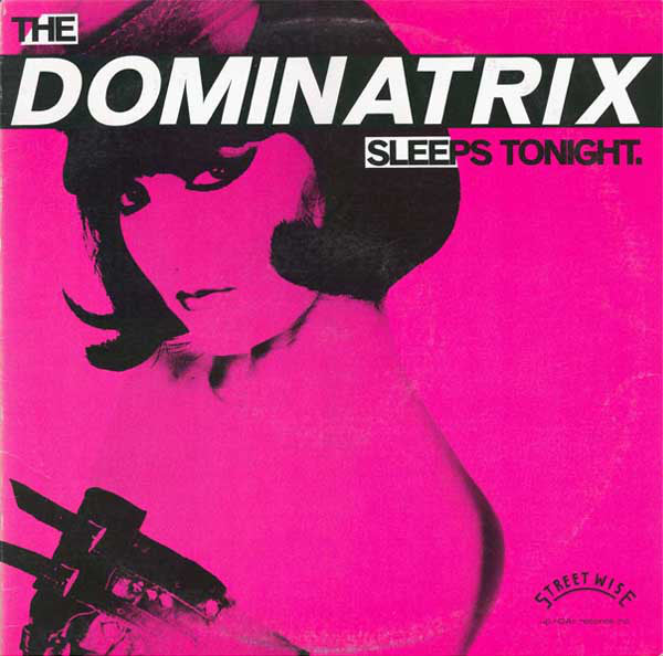 Dominatrix : The Dominatrix Sleeps Tonight (12",33 ⅓ RPM)