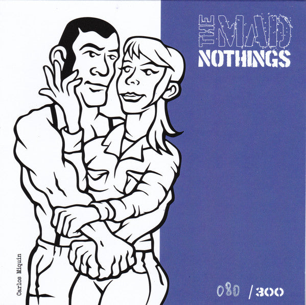 Mad Nothings, The : The Mad Nothings (7",33 ⅓ RPM,Numbered)
