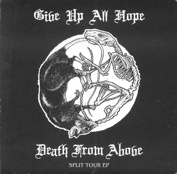 Give Up All Hope / Death From Above : Split Tour EP (7",33 ⅓ RPM,EP,Limited Edition,Numbered)
