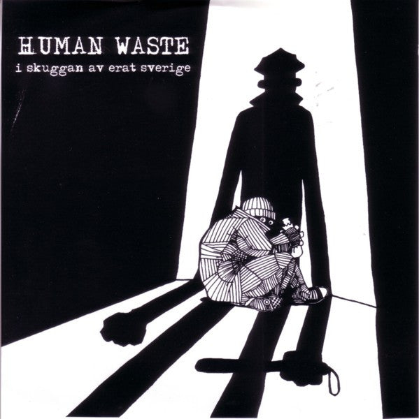Human Waste : I Skuggan Av Erat Sverige (7", EP, W/Lbl, Cle)