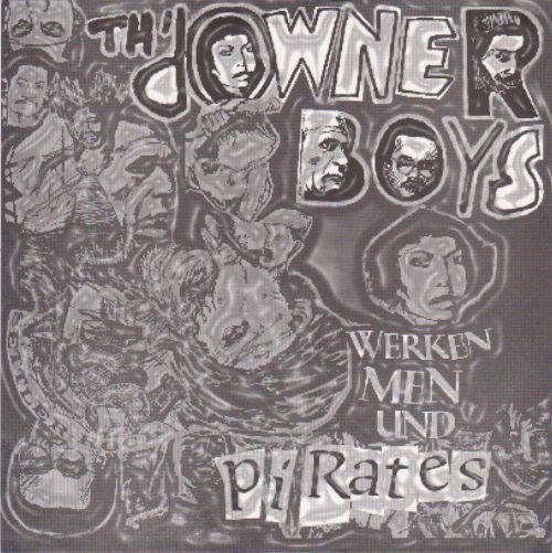 Th' Downer Boys : Werken Men Und Pirates (7")