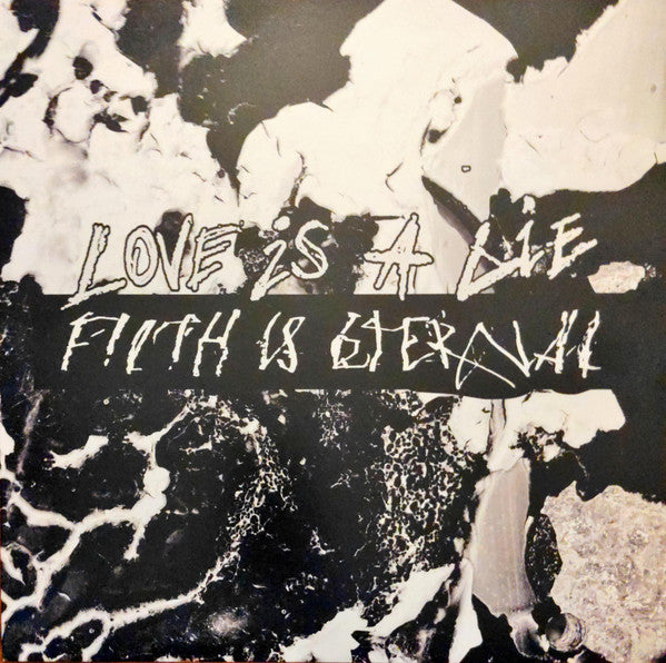 Filth Is Eternal : Love Is A Lie, Filth Is Eternal (12",45 RPM,Album,Limited Edition)