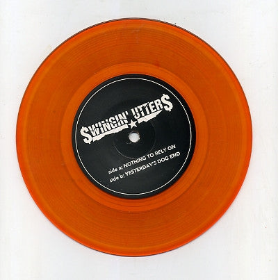 Swingin' Utters : Nothing To Rely On (7",Single)