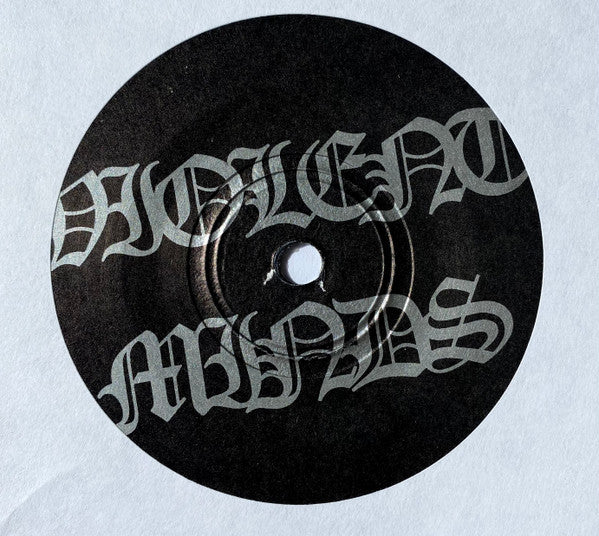 Violent Minds : Just Kicked In (7",33 ⅓ RPM)