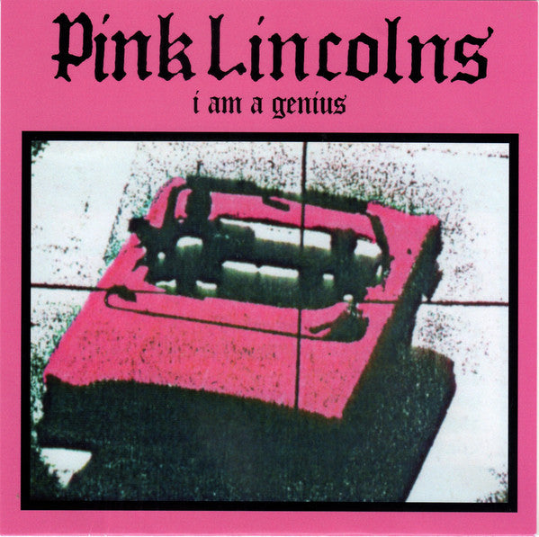 Pink Lincolns : I Am A Genius (7", EP, RSD, Ltd)