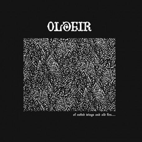Oldfir : Of Cutted Wings And Old Firs (LP,Album)