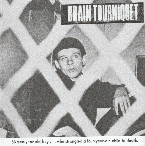 Brain Tourniquet : Brain Tourniquet (7",45 RPM,EP,Limited Edition)