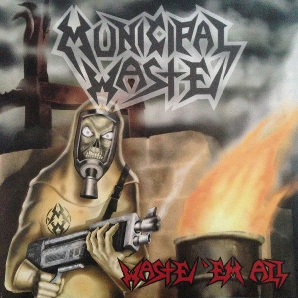 Municipal Waste : Waste 'Em All (LP,Album)