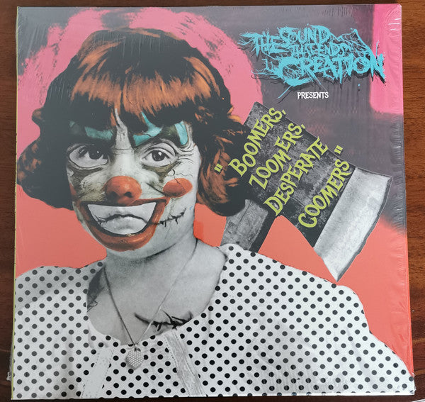 The Sound That Ends Creation : Boomers, Zoomers, Desperate Coomers (LP, Uni)