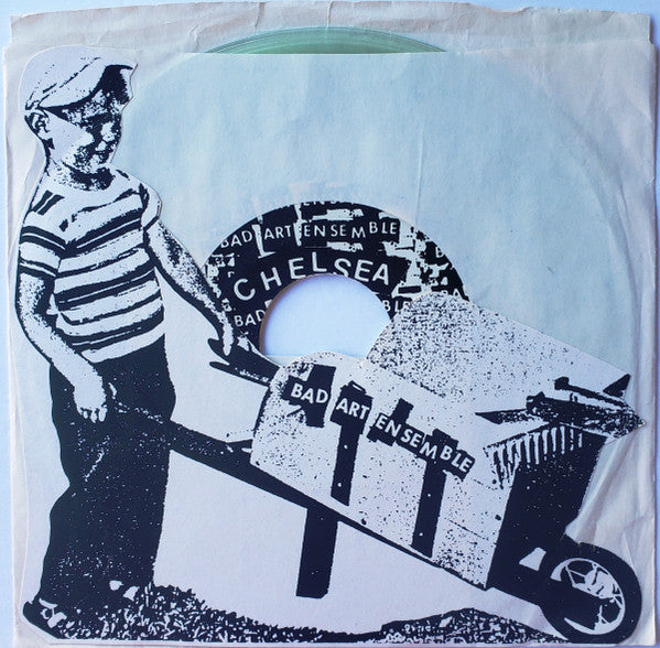 Bad Art Ensemble : Chelsea / Liberal (7", Single, Cle)