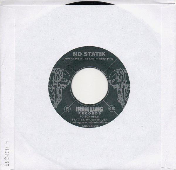 No Statik : Clarified, Distilled, Recomposed/We All Die In The End (7", Single, Num)