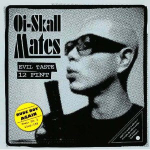 Oi-Skall Mates : Evil Taste 12 Pint (CD, Album, RE, RM)