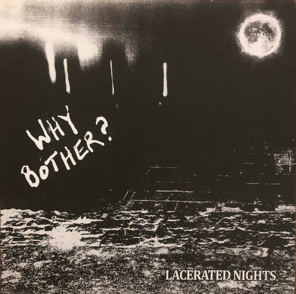 Why Bother? (3) : Lacerated Nights (LP, Whi)