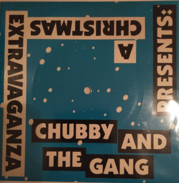 Chubby & The Gang : Chubby and The Gang Presents: A Christmas Extravaganza (Flexi, 7", S/Sided)