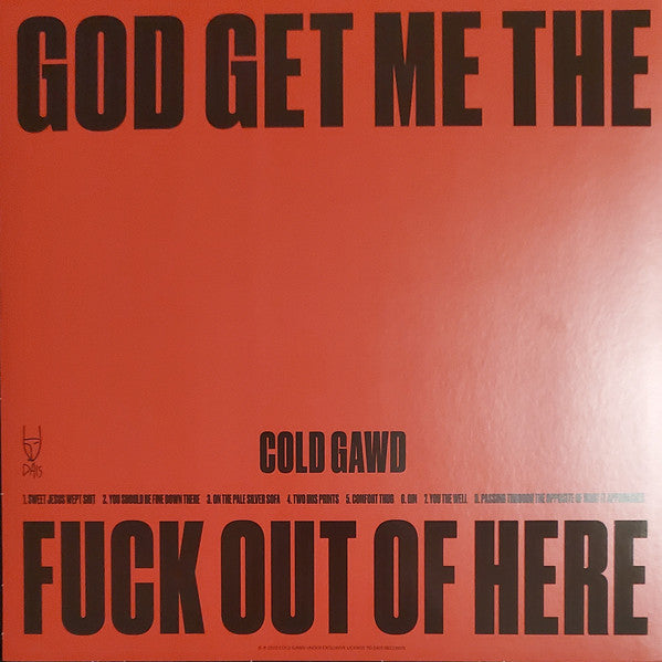 Cold Gawd : God Get Me The Fuck Out Of Here (LP,Album)