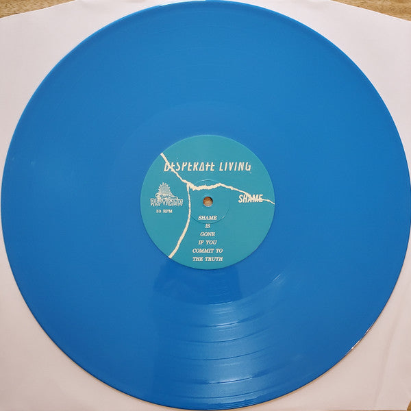 Desperate Living (3) : Shame (12", S/Sided, EP, Blu)