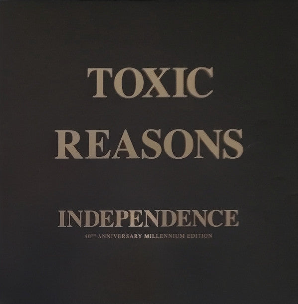 Toxic Reasons : Independence (40th Anniversary Millennium Edition) (LP,Limited Edition,Reissue,Remastered)