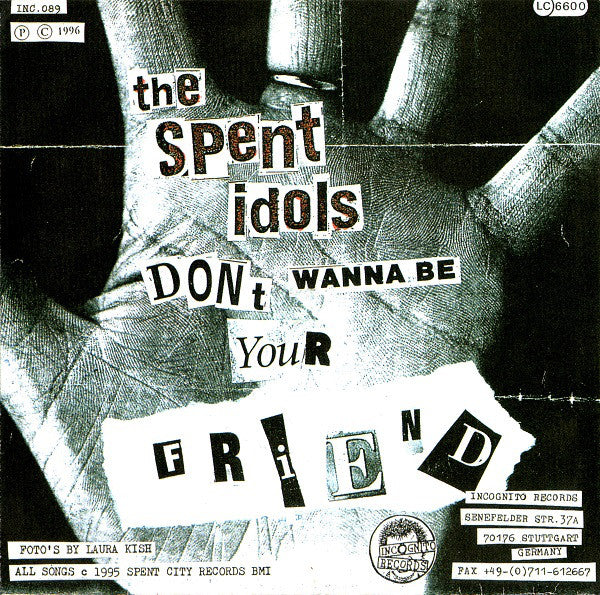 Spent Idols, The : I Don't Give A Fuck B/W The Living Dead (7",Single,45 RPM)
