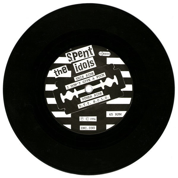 Spent Idols, The : I Don't Give A Fuck B/W The Living Dead (7",Single,45 RPM)