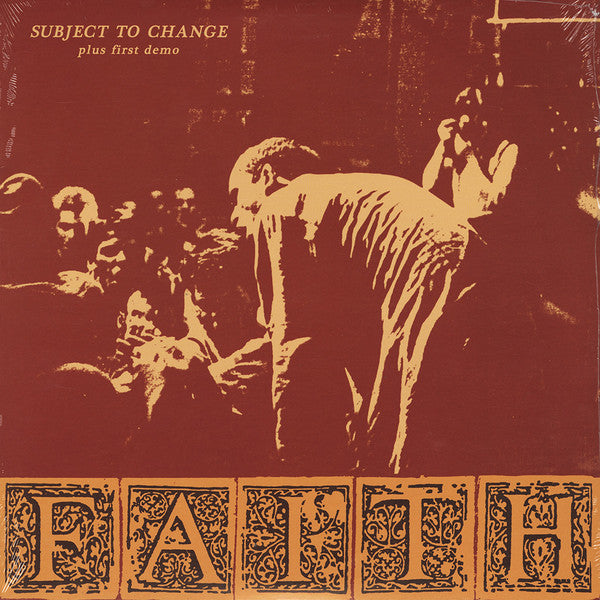 Faith (3) : Subject To Change Plus First Demo (LP, Comp, RM, Cle)