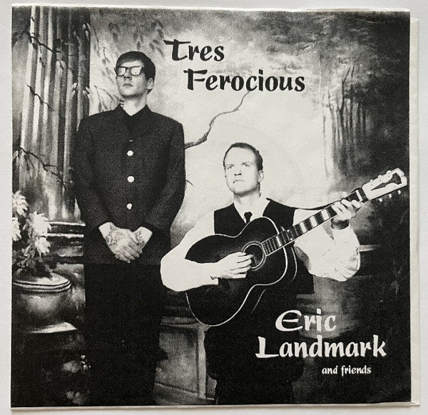 Eric Landmark, Tres Ferocious : Split 7" (7", Single)