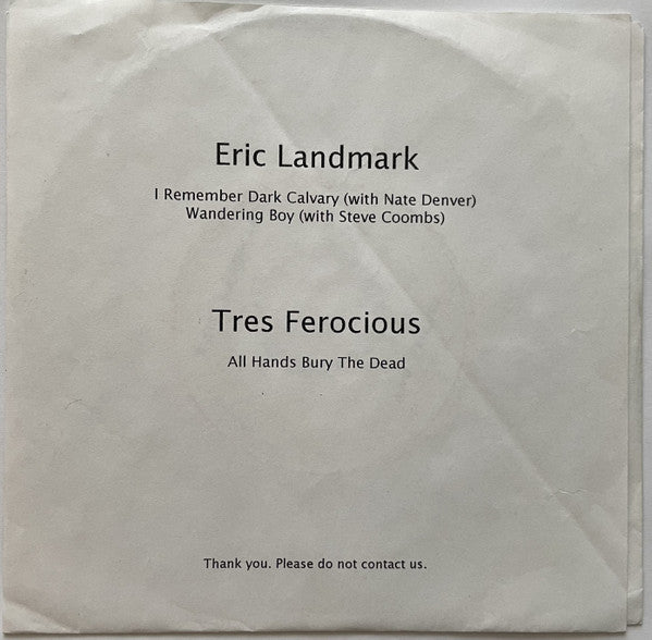 Eric Landmark, Tres Ferocious : Split 7" (7", Single)