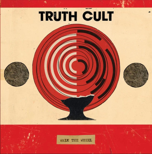 Truth Cult : Walk The Wheel (LP,45 RPM,Album)