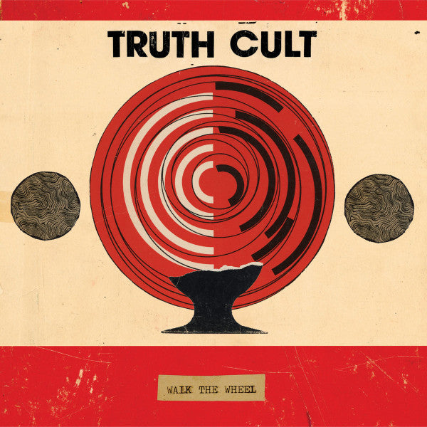 Truth Cult : Walk The Wheel (LP, Album, Blo)