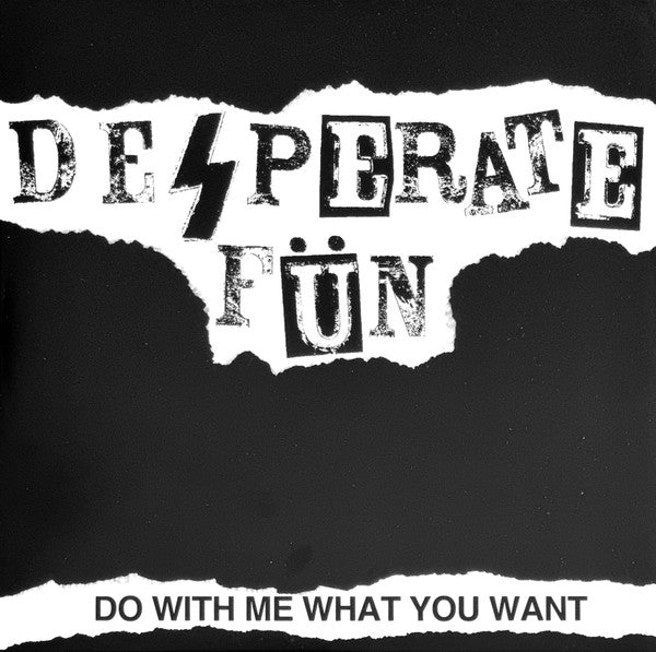 Desperate Fun : Do With Me What You Want (LP, Album)