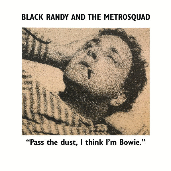 Black Randy & The Metrosquad : Pass The Dust, I Think I'm Bowie. (LP,Album,Limited Edition,Reissue)
