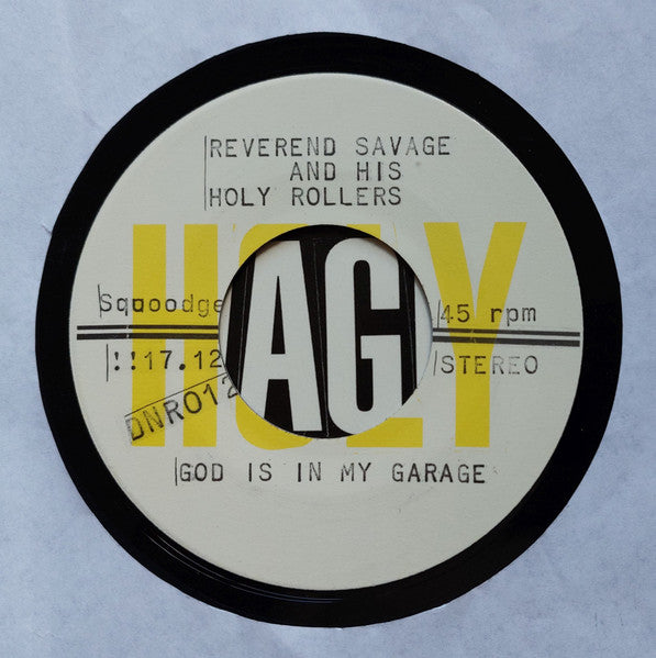 Reverend Savage And His Holy Rollers : God Is In My Garage (7",45 RPM)