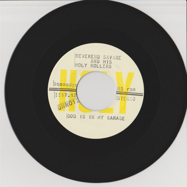 Reverend Savage And His Holy Rollers : God Is In My Garage (7",45 RPM)