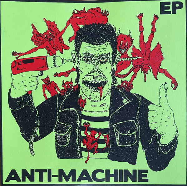 Anti-Machine (2) : Anti-Machine EP (7",45 RPM,EP,Repress,White Label)
