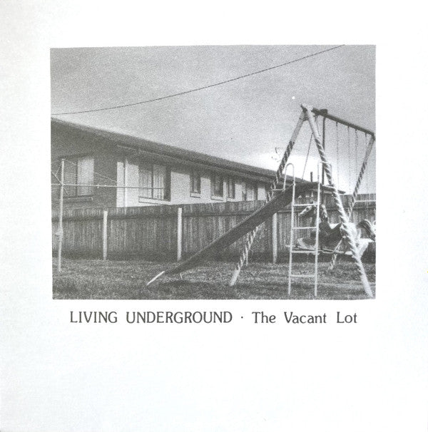 The Vacant Lot (6) : Living Underground  (7", RE, RM)