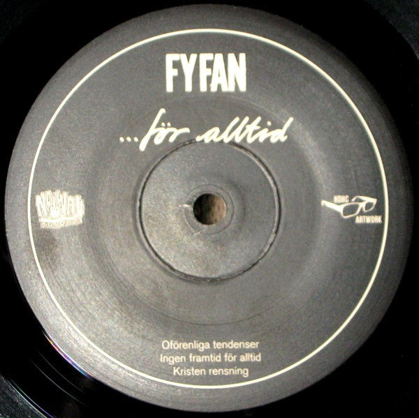 Fy Fan : Ingen Framtid... ...För Alltid (7")