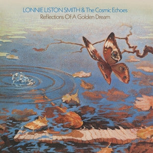 Lonnie Liston Smith And The Cosmic Echoes : Reflections Of A Golden Dream (LP,Album,Reissue,Stereo)