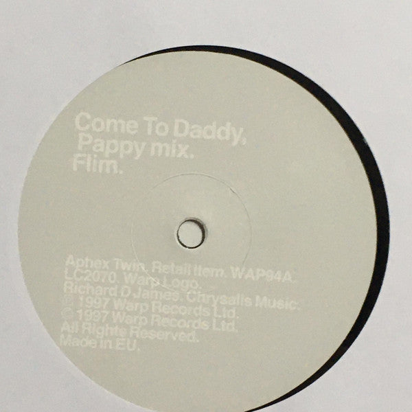 Aphex Twin : Come To Daddy (12",45 RPM,Single,Reissue,Repress,Stereo)