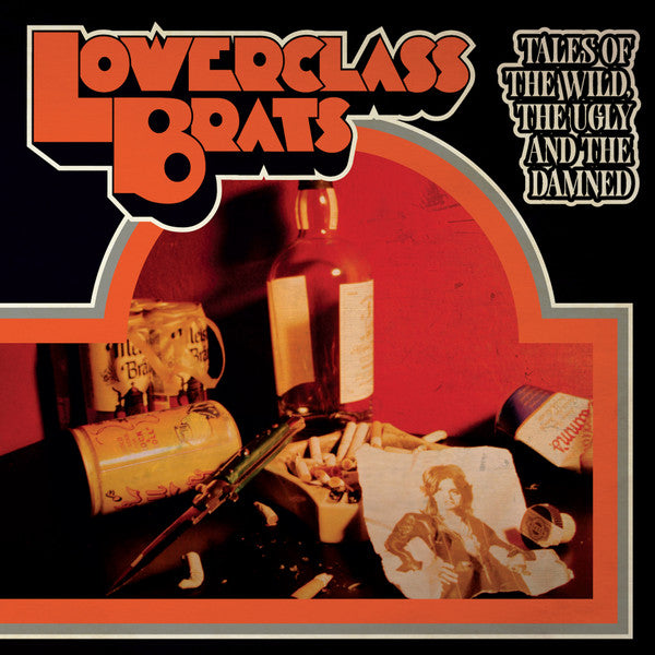 Lower Class Brats : Tales Of The Wild, The Ugly And The Damned (LP, Album, Ora)
