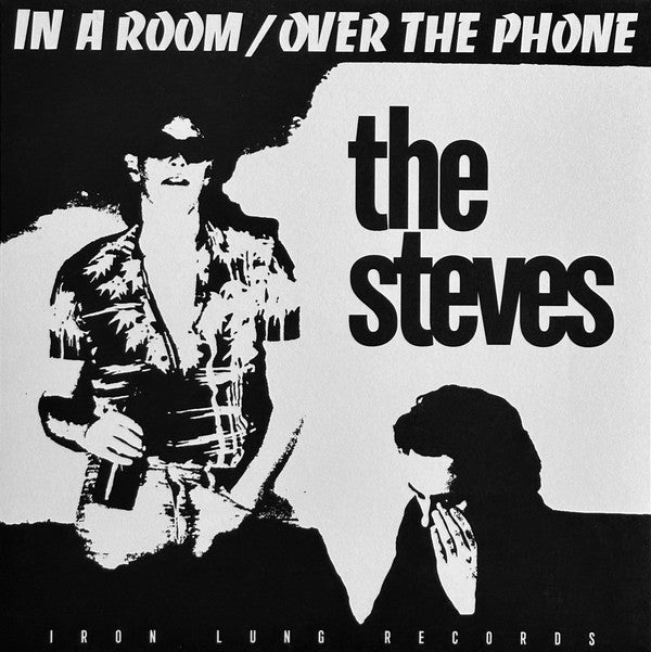 The Steves : In A Room / Over The Phone / Bad Is Good (7", EP, RP)