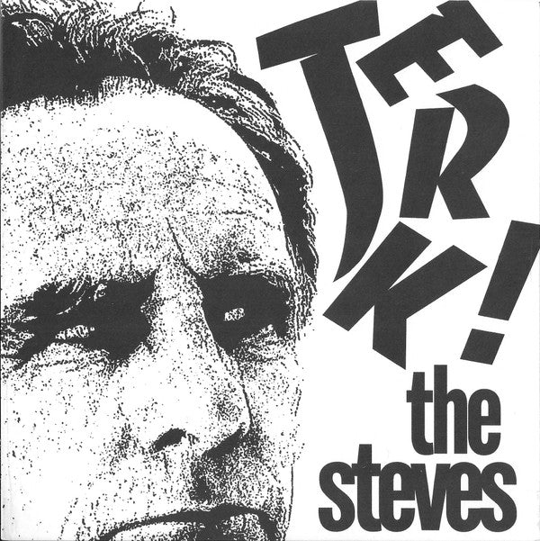 The Steves : Jerk!  (7", EP)