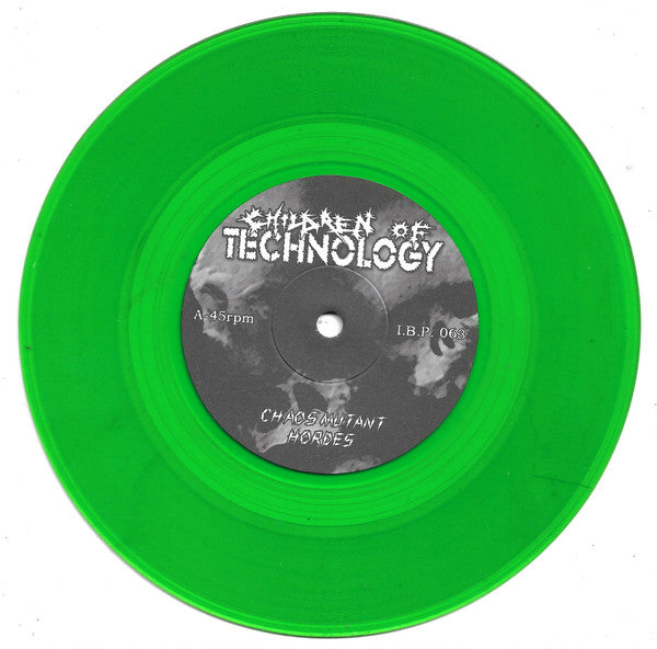 Children Of Technology : Chaosmutant Hordes (7", EP, Ltd, Num, Gre)