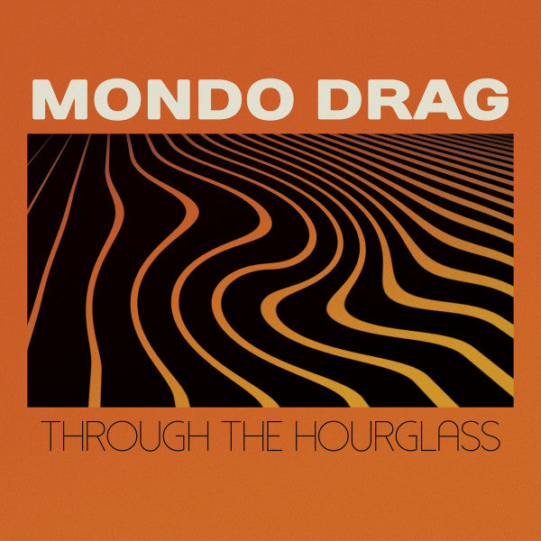 Mondo Drag : Through The Hourglass  (LP, Album)