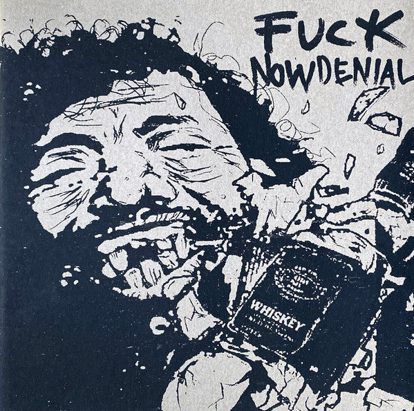 Now Denial : Fuck Now Denial ()