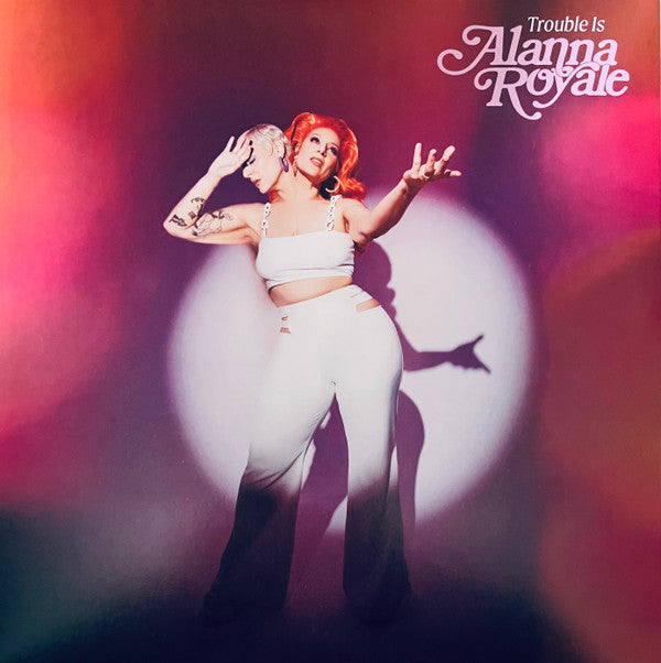 Alanna Royale : Trouble Is (LP, Album, Whi)