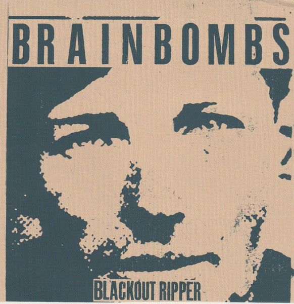 Brainbombs : Blackout Ripper (7",45 RPM)