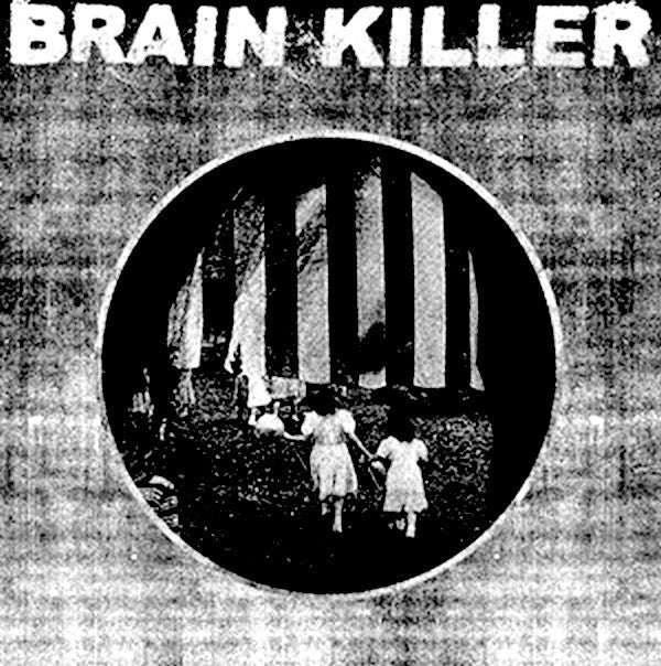 Brain Killer : Every Actual State Is Corrupt (12",45 RPM,Album)