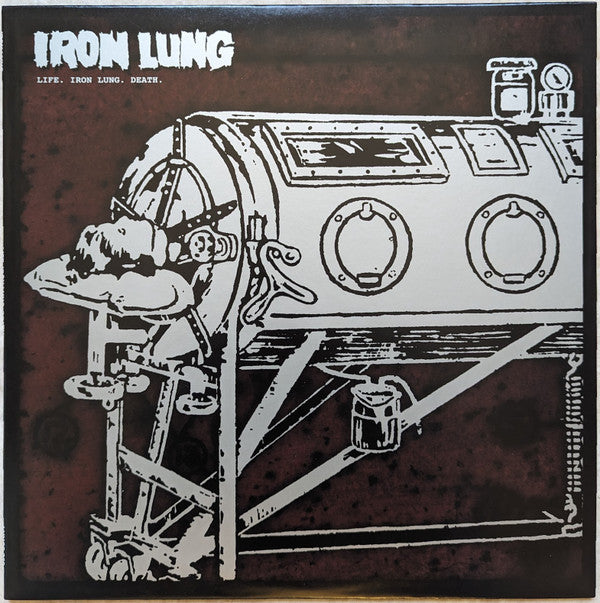 Iron Lung : Life.  Iron Lung.  Death. (12",45 RPM,Remastered,Repress)